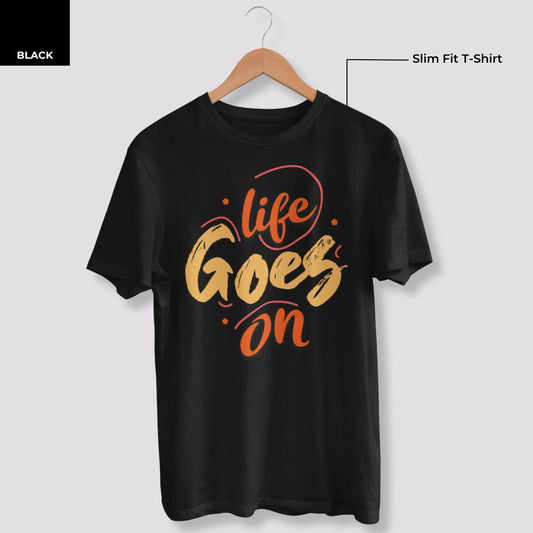 Life Goes On Printed T-Shirt - Faztroo