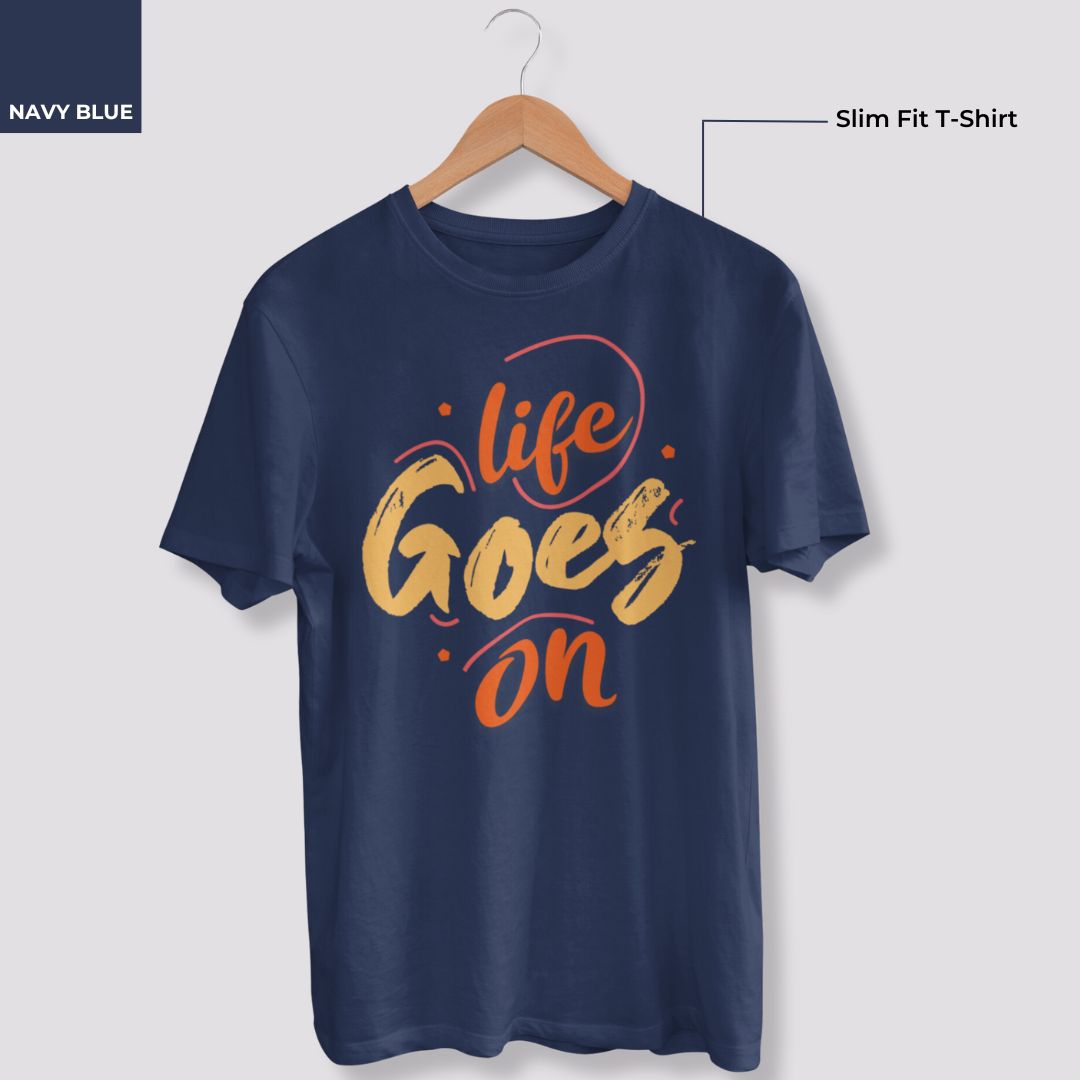 Life Goes On Printed T-Shirt - Faztroo